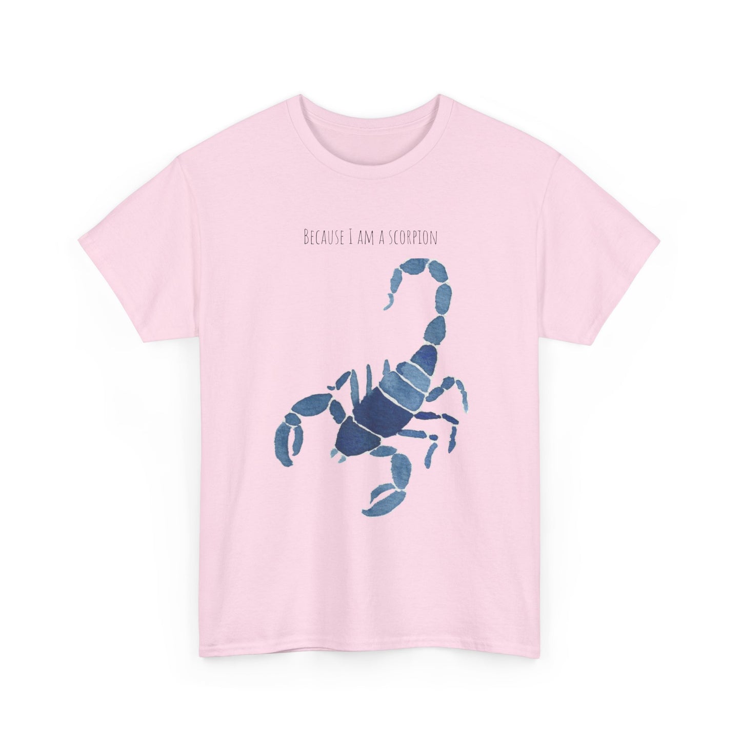 Scorpion Graphic Unisex Heavy Cotton Tee - "Because I Am A Scorpion"