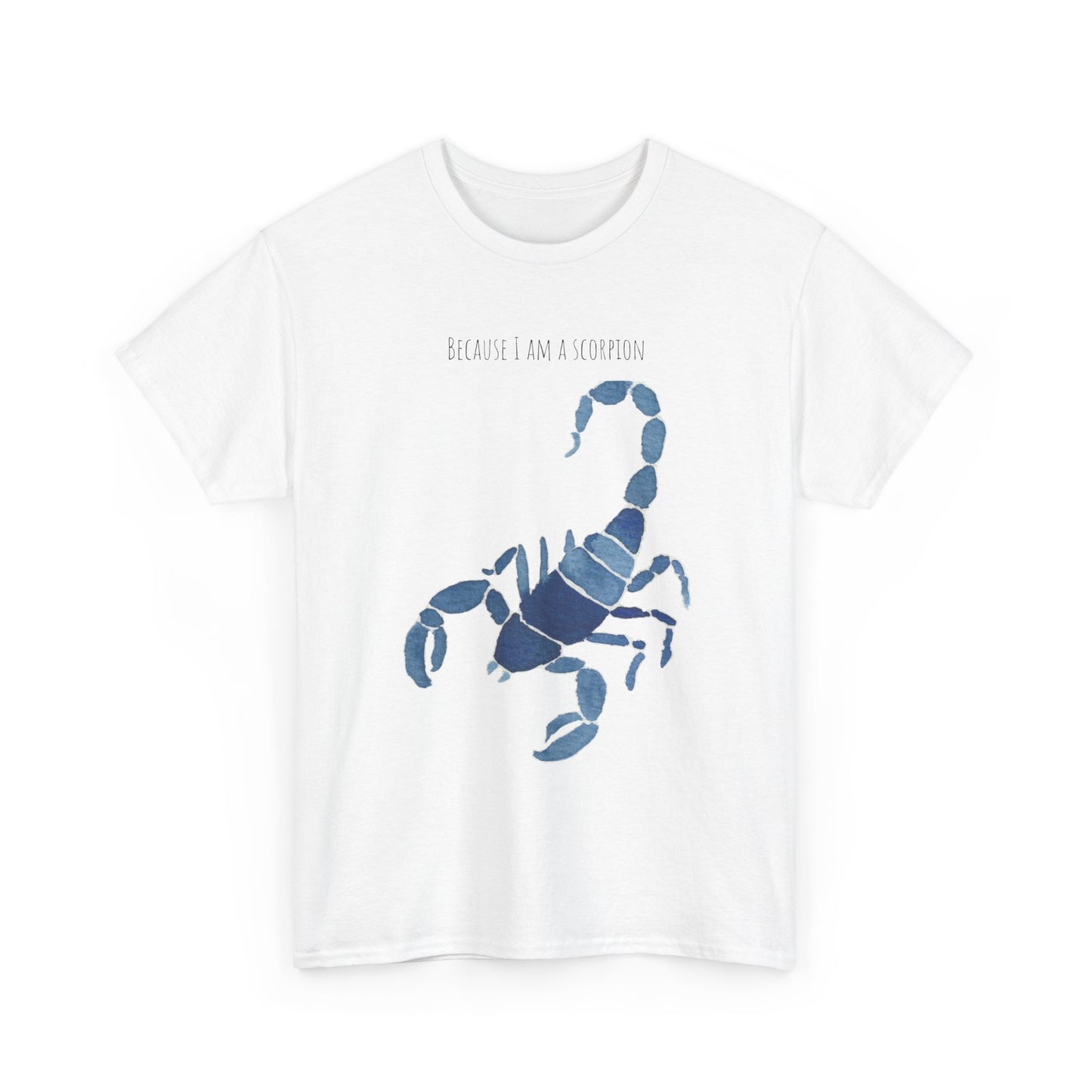Scorpion Graphic Unisex Heavy Cotton Tee - "Because I Am A Scorpion"