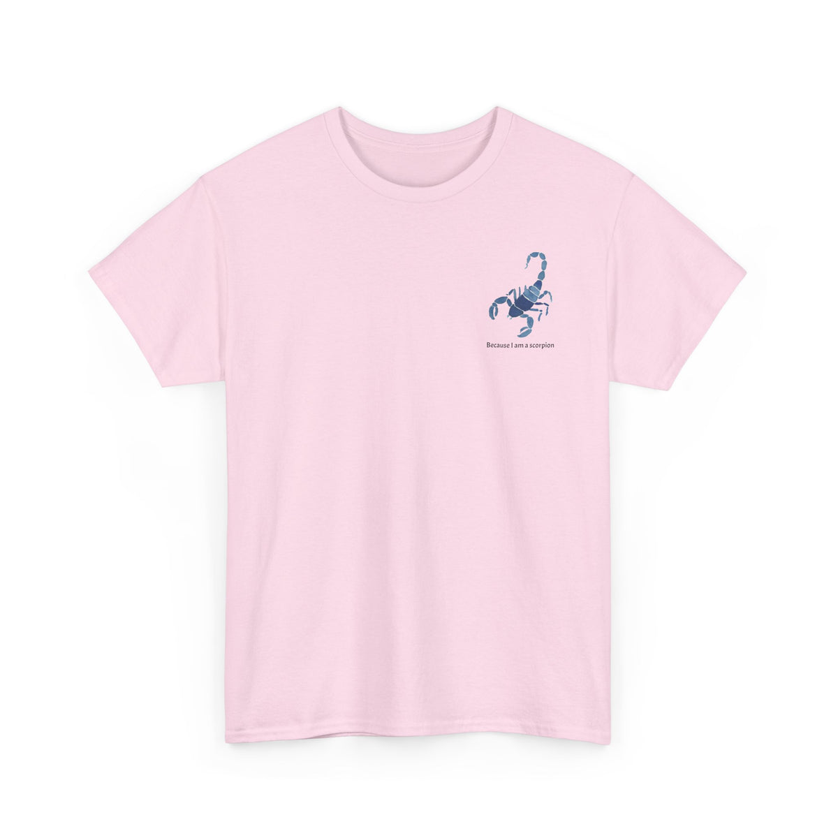 Small Scorpion Graphic Unisex Heavy Cotton Tee - "Because I Am A Scorpion"